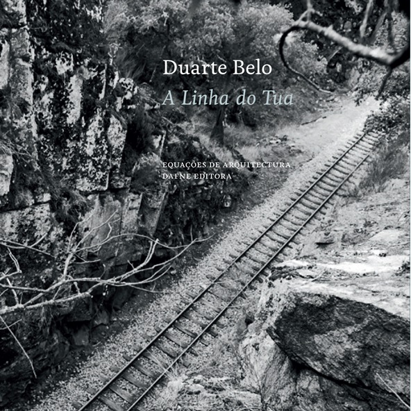 Duarte Belo - A Linha Do Tua