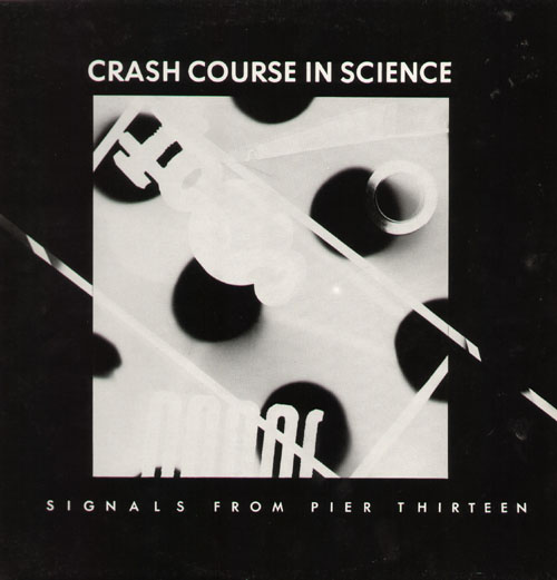 Crash Course In Science - Signals From Pier Thirteen EP