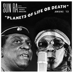 Sun Ra And His Intergalactic Research Arkestra - Planets of Life or Death: Amiens '73 - CD
