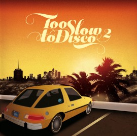 Too Slow To Disco - Volume 2 - 2LP