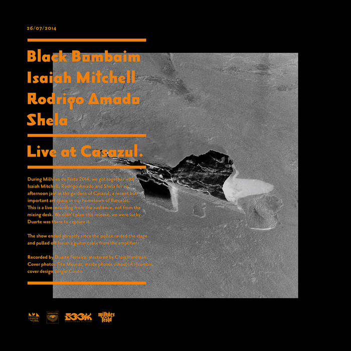 Black Bombaim w/ Isaiah Mitchell, Rodrigo Amado & Shela - Live At Casazul - LP