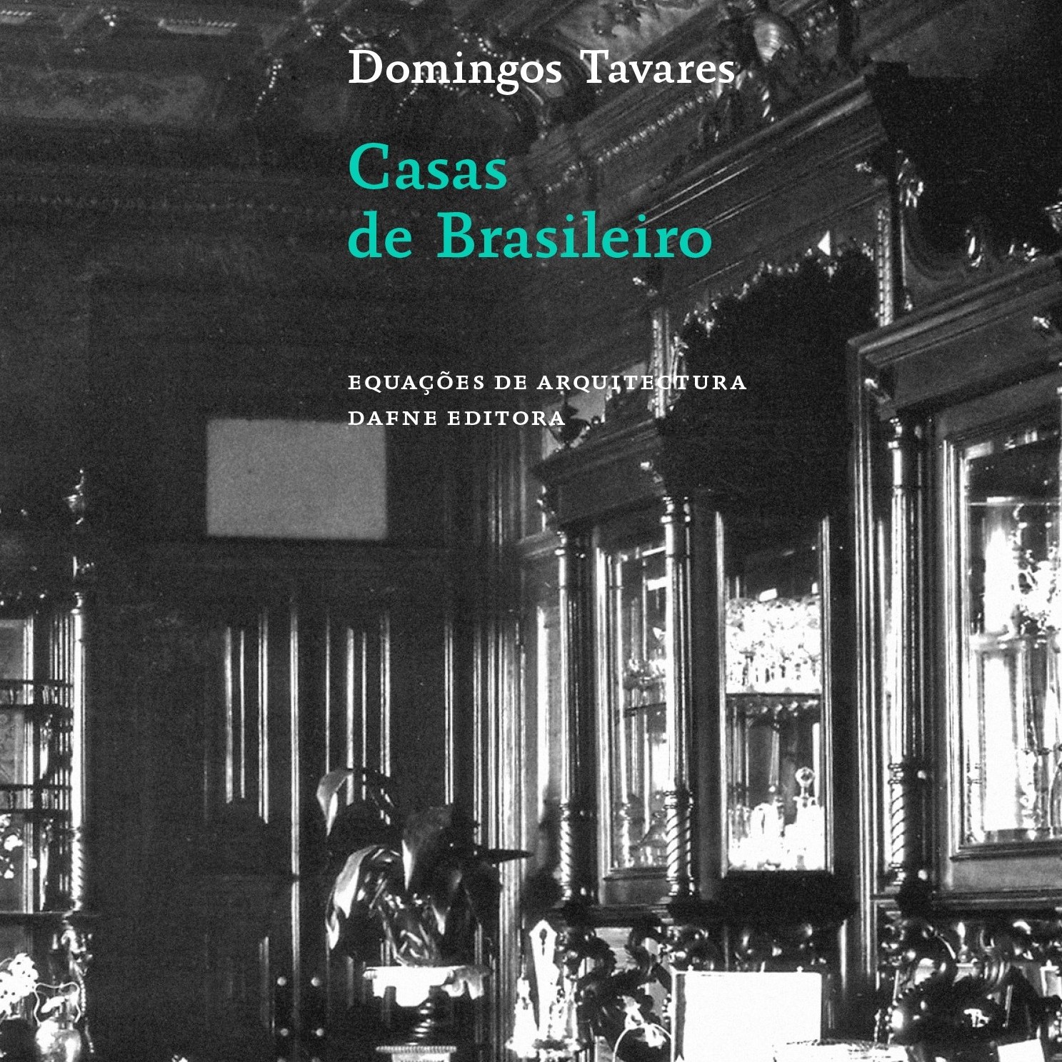 Domingos Tavares - Casas De Brasileiro - Livro 