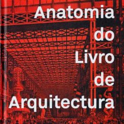 André Tavares - Anatomia Do Livro De Arquitectura - Livro/Book