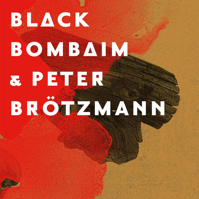 Black Bombaim & Peter Brötzmann - S/T - CD