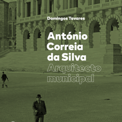 Domingos Tavares - Correia da Silva: Arquiteto Muncipal - Livro/Book