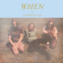 Tomorrows Tulips - When - LP