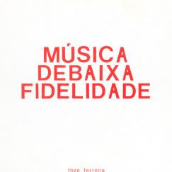 Tozé Ferreira - Música De Baixa Fidelidade - CD