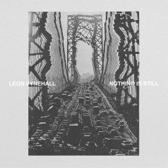 Leon Vynehall - Nothing Is Still - LP