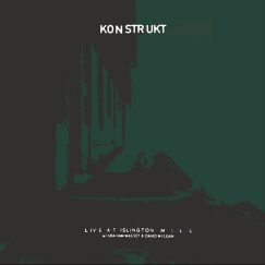 Konstrukt feat. Graham Massey & David Andrew McLean - Live At Islington Mill - LP
