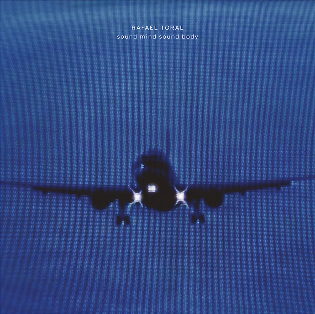 Rafael Toral - Sound Mind, Sound Body - 2LP
