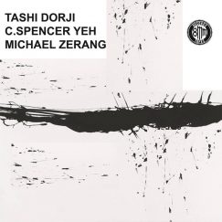 Tashi Dorji, C. Spencer Yeh, Michael Zerang - S/T - LP