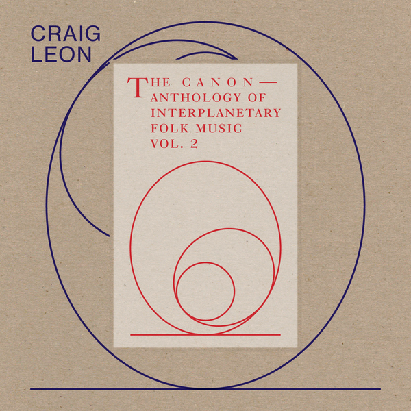 Craig Leon - Anthology Of Interplanetary Folk Music Vol. 2: The Canon - CD