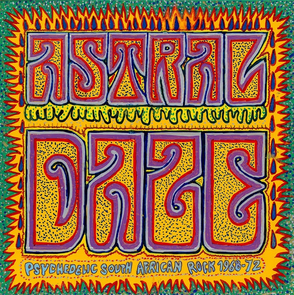 V/A - Astral Daze: Psychedelic South African Rock 1968-1972 - LP