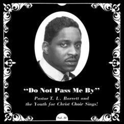 Pastor T.L. Barrett & The Youth For Christ Choir - Do Not Pass Me By Vol. II - LP