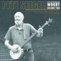 Pete Seeger - Pete Remembers Woody: Volume Two - 2LP
