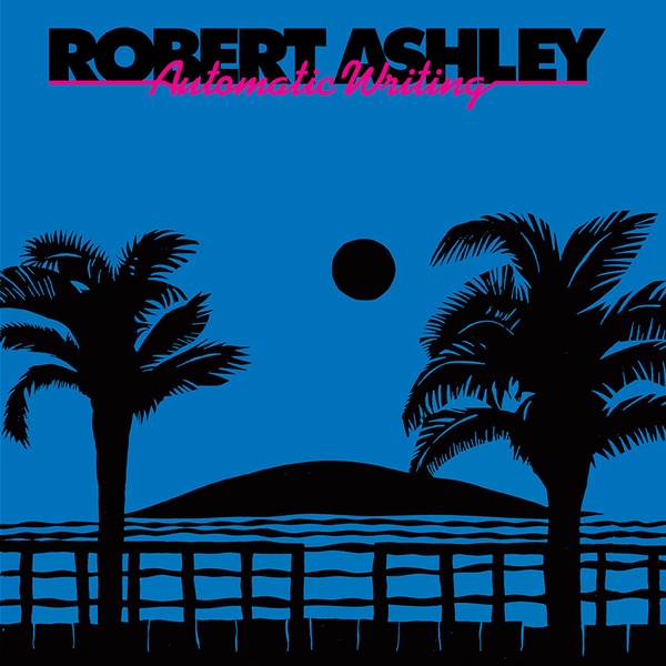Robert Ashley - Automatic Writing - LP