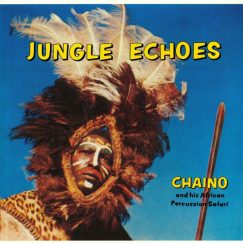 Chaino And His African Percussion Safari - Jungle Echoes - LP