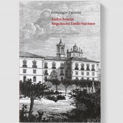 Domingos Tavares - André Soares: Arquitecto Tardo-Barroco - Livro (Book)