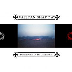Vatican Shadow - Persian Pillars Of The Gasoline Era - LP (Coloured)
