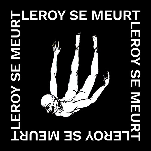 Leroy Se Meurt - La Chute - 12"