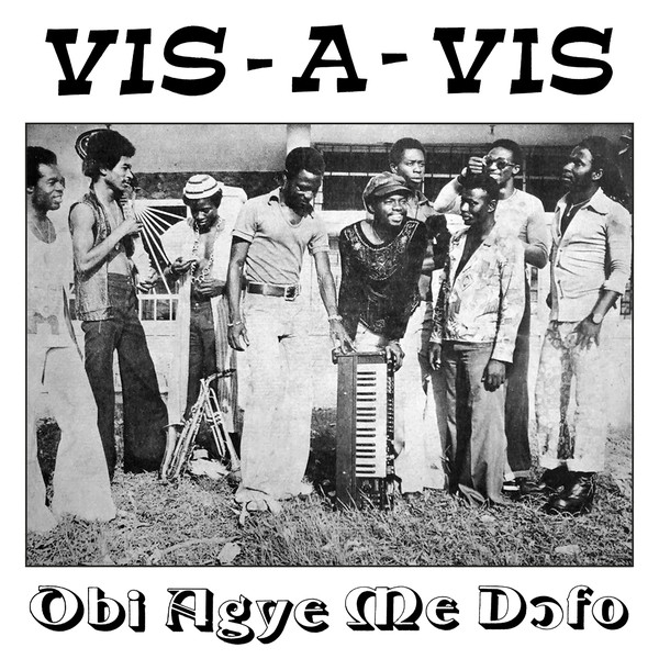Vis-A-Vis - Obi Agye Me Dofo - LP