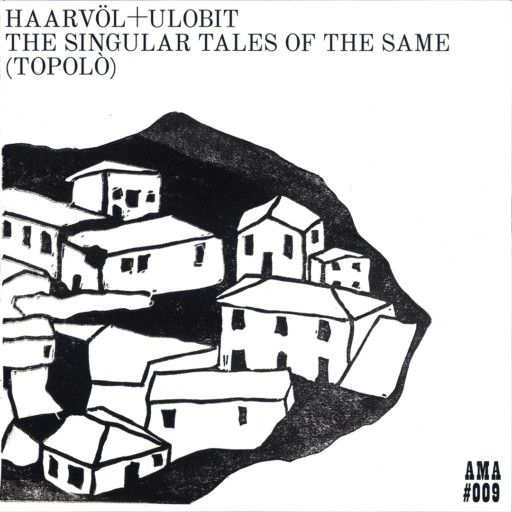 Haarvöl + Ulobit - The Singular Tales Of The Same (Topolò) - CDr