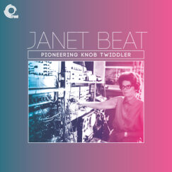Janet Beat - Pioneering Knob Twiddler - LP