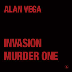 Alan Vega - Invasion / Murder One - 12" (Red)