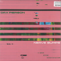 Dax Pierson - Nerve Bumps (A Queer Divine Dissatisfaction) - LP