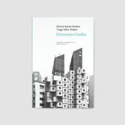 Eliana Sousa Santos / Tiago Silva Nunes - Primavera Tardia - Livro (Book)
