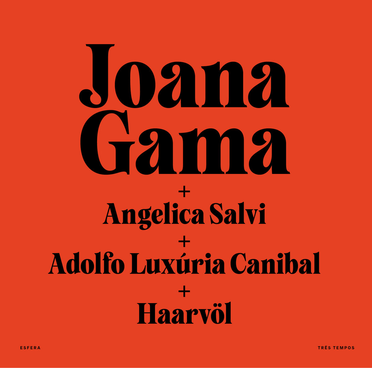Joana Gama + Angelica Salvi + Adolfo Luxúria Canibal + Haarvöl - Três Tempos - LP