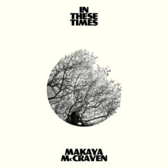 Makaya McCraven - In These Times - LP (White)