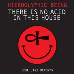 Hieroglyphic Being - There Is No Acid In This House - 2LP