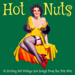 V/A - Hot Nuts: 14 Sizzling Hot Vintage Sex Songs From The 20s-40s - LP