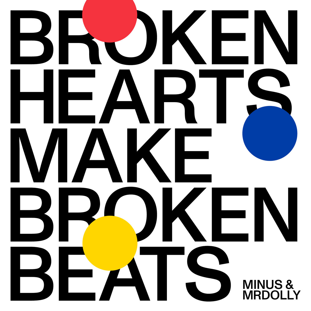 Minus & MRDolly - Broken Hearts Make Broken Beats - 12"