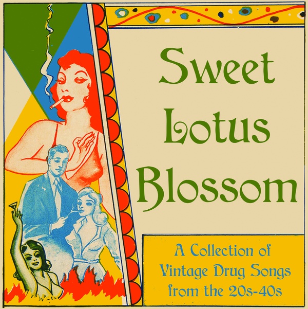 V/A - Sweet Lotus Blossom: A Collection of Vintage Drug Songs from the 20s-40s - LP