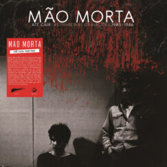 Mão Morta - Até Cair: As Primeiras Grava​ções 1985​-​1986 - LP (Red/Black)