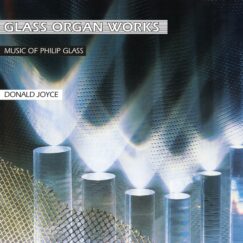 Philip Glass & Donald Joyce - Glass Organ Works - 2LP