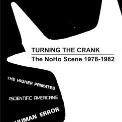 Turning The Crank: The NoHo Scene 1978-1982 - Book