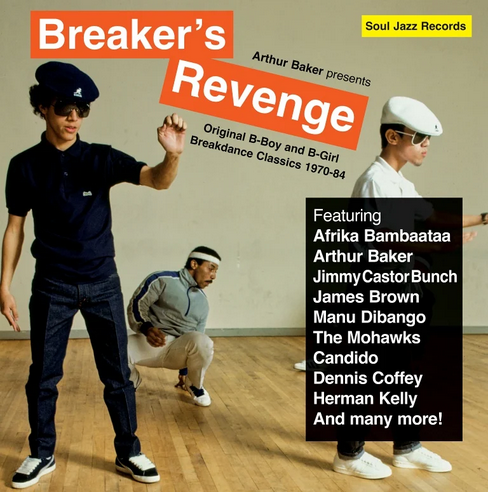 V/A - Arthur Baker Presents: Breaker's Revenge - Original B-Boy and B-Girl Breakdance Classics - 2LP