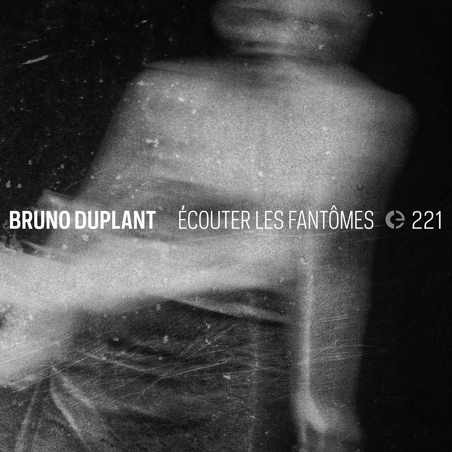 Bruno Duplant - Écouter Les Fantômes - CD