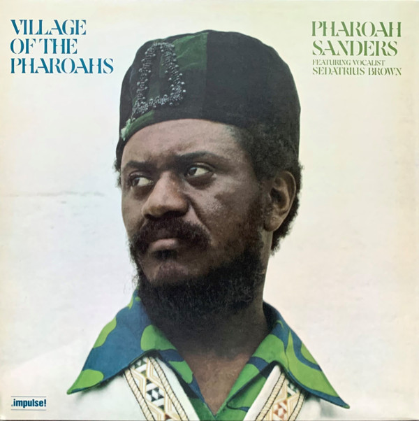 Pharoah Sanders - Village of the Pharoahs - LP