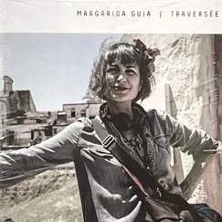 Margarida Guia - Traversée - CDr