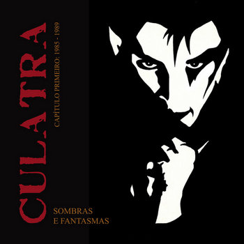 Culatra - Capítulo Primeiro: 1985-1989 / Sombras e Fantasmas - CD