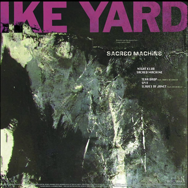 Ike Yard - Sacred Machine - 12" - Image 2